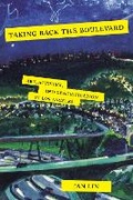 Cover: Taking Back the Boulevard - New York University Press