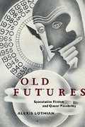 Cover: Old Futures - New York University Press