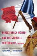 Cover: Black French Women and the Struggle for Equality, 1848-2016 - University of Nebraska Press