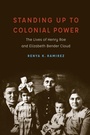 Cover: Standing Up to Colonial Power - University of Nebraska Press