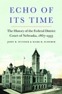 Cover: Echo of Its Time - University of Nebraska Press