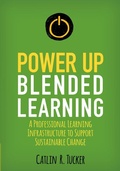 Cover: Power Up Blended Learning - Corwin Press Inc