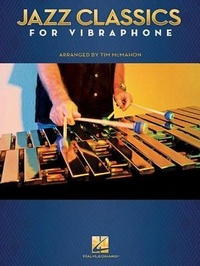 Enlarge image Cover: Jazz Classics for Vibraphone - Hal Leonard Corporation