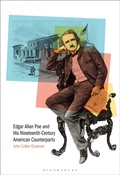 Cover: Edgar Allan Poe and His Nineteenth-Century American Counterparts - Bloomsbury Academic USA