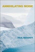Cover: Annihilating Noise - Bloomsbury Academic USA