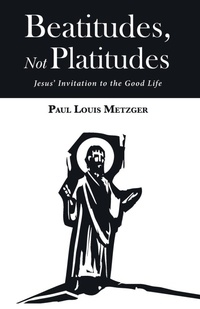 Enlarge image Cover: Beatitudes, Not Platitudes - Wipf & Stock Publishers