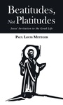 Cover: Beatitudes, Not Platitudes - Wipf & Stock Publishers