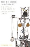 Cover: The Robotic Imaginary - University of Minnesota Press