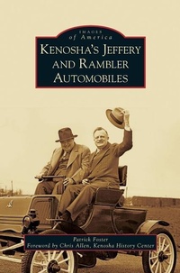 Enlarge image Cover: Kenosha's Jeffery & Rambler Automobiles - Arcadia Publishing Library Editions