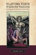 Cover: Slaying Your Weekend Warrior - Bookbaby