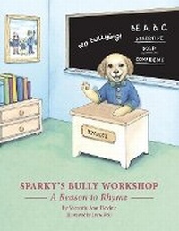 Enlarge image Cover: Sparky's Bully Workshop - Bookbaby