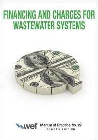Enlarge image Cover: Financing and Charges for Wastewater Systems - Water Environment Federation,US
