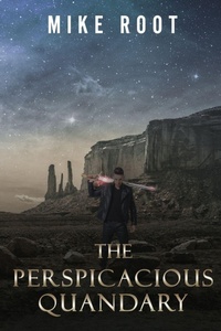 Enlarge image Cover: The Perspicacious Quandary - Xulon Press