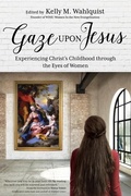 Cover: Gaze Upon Jesus - Ave Maria Press
