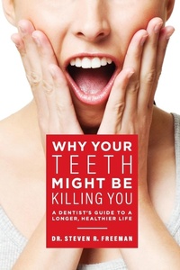 Abbildung von: Why Your Teeth Might Be Killing You - Advantage Media Group