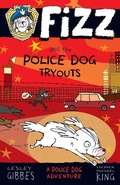 Cover: Fizz and the Police Dog Tryouts - Kane/Miller Book Publishers