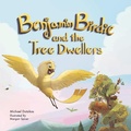 Cover: Benjamin Birdie and the Tree Dwellers - Brown Books Publishing Group