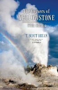Enlarge image Cover: The Geysers of Yellowstone, Fifth Edition - University Press of Colorado