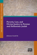 Cover: Poverty, Law, and Divine Justice in Persian and Hellenistic Judah - Society of Biblical Literature
