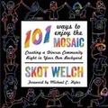 Cover: 101 Ways to Enjoy the Mosaic - Water Street Press