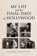 Cover: My Life and the Final Days of Hollywood - Covenant Books