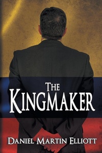 Enlarge image Cover: The Kingmaker - BLACK ROSE WRITING