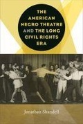 Cover: The American Negro Theatre and the Long Civil Rights Era - University of Iowa Press