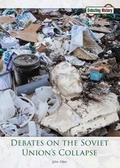 Cover: Debates on the Soviet Union's Collapse - Referencepoint Press