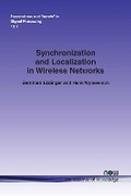 Cover: Synchronization and Localization in Wireless Networks - now publishers Inc