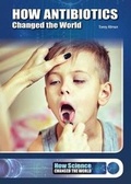 Cover: How Antibiotics Changed the World - Referencepoint Press