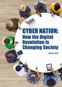 Abbildung von: Cyber Nation: How the Digital Revolution Is Changing Society - Referencepoint Press