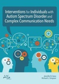 Cover: Intervention for Individuals with Autism Spectrum Disorder and Complex Communication Needs - Brookes Publishing Co
