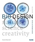 Cover: Bio Design: Nature + Science + Creativity - Museum of Modern Art