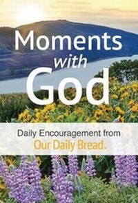 Enlarge image Cover: Moments with God - Our Daily Bread Publishing