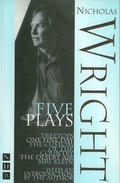 Cover: Nicholas Wright: Five Plays - Nick Hern Books