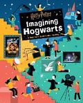 Cover: Harry Potter: Imagining Hogwarts - Insight Editions