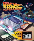 Cover: Back to the Future: Race Through Time - Insight Editions
