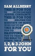 Cover: 1, 2, & 3 John For You - The Good Book Company