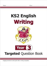 Enlarge image Cover: KS2 English Year 3 Writing Targeted Question Book - Coordination Group Publications Ltd (CGP)