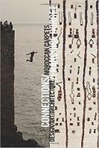 Abbildung von: Connections: Moroccan Carpets / Art / Architecture / Design - Pointed Leaf Press