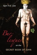 Cover: Burlesques on the Secret Book of John - Futurecycle Press