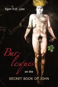 Enlarge image Cover: Burlesques on the Secret Book of John - Futurecycle Press