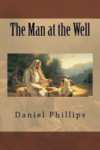 Enlarge image Cover: The Man at the Well - Fwb Publications