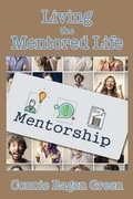 Cover: Living the Mentored Life - Hunter's Moon Publishing