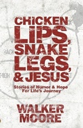 Cover: Chicken Lips, Snake Legs, and Jesus - Dustjacket Media