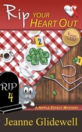 Cover: Rip Your Heart Out (A Ripple Effect Mystery, Book 4) - Epublishing Works!