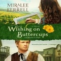 Cover: Wishing on Buttercups - Silverton Agency