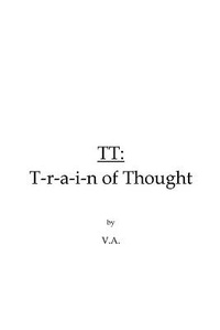 Abbildung von: TT: T-r-a-i-n of Thought - Edge Press