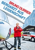 Cover: Bergarzt aus Leidenschaft - Orell F&uuml;ssli Verlag