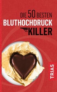 Abbildung von: Die 50 besten Bluthochdruck-Killer - TRIAS